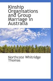 Kinship Organisations and Group Marriage in Australia